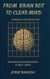From  Brain Rot To Clear   Mind