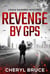 Revenge By GPS - Officer Craig Ramirez, #2