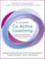Co-Active Coaching - The proven framework for transformative conversations at work and in life - 4th edition