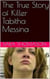 The True Story of Killer Tabitha Messina