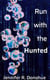 Run With the Hunted - Run With the Hunted, #1