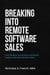 Breaking Into Remote Software Sales