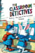 The Classroom Detective: The Case of the Scrambled Schedule - Classroom detectives, #2