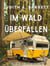 im Wald überfallen - Wren und Rascal Mystery-Serie, #2