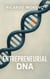 Entrepreneurial DNA - How to Achieve Success, #1