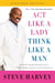 Act Like a Lady, Think Like a Man, Expanded Edition - What Men Really Think About Love, Relationships, Intimacy, and Commitment
