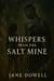 Whispers From The Salt Mine