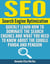 SEO: Search Engine Optimization - Quickly Learn How to Dominate the Search Engines and What You Need to Know About the Google Panda and Penguin