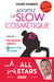 Adoptez la slow cosmétique