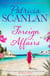 Foreign Affairs - Warmth, wisdom and love on every page - if you treasured Maeve Binchy, read Patricia Scanlan