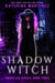 Shadow Witch - Amber Lee Mysteries, #3