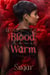 When The Blood Runs Warm