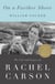 On a Farther Shore - The Life and Legacy of Rachel Carson, Author of Silent Spring