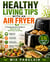 Healthy Living Tips with an Air Fryer