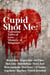 Cupid Shot Me: Valentine Tales of Love, Mystery & Suspense - Queer Mystery Anthology, #1