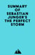 Summary of Sebastian Junger's The Perfect Storm