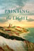 Painting the Light - A Novel