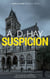 Suspicion - James Lalonde Amateur Sleuth Mystery, #1