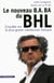 Le nouveau B.A-BA du BHL - Enquête sur le plus grand intellectuel français