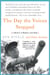 The Day The Voices Stopped - A Schizophrenic's Journey From Madness To Hope