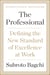 The Professional - Defining the New Standard of Excellence at Work