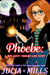Phoebe: A 'Not-Quite' Phoenix Love Story - The 'Not-Quite' Love Story Series, #2