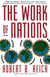 The Work of Nations - Preparing Ourselves for 21st Century Capitalis