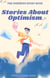 The Inspiring Story Book: Stories About Optimism - Stories for Children