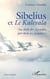 Sibelius et Le Kalevala - Au-delà des légendes, par-delà les frontières