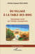 Du village à la table des rois - Témoignages avisés sur l'Afrique contemporaine
