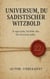 Universum, du sadistischer Witzbold - Er sagte nichts. Ich fühlte alles. Das Universum lachte.