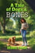 A Tale of Dogs & Bones