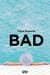 Bad
