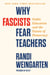 Why Fascists Fear Teachers - Public Education and the Future of Democracy