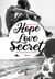 Hope, Love, Secret… - Tome 1 - Arriveront-ils à s'aimer ?