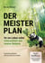 Der Meisterplan für ein Leben voller Gelassenheit und innerer Balance - Fernöstliche Weisheit trifft auf westliches Denken