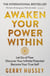 Awaken Your Power Within - Let Go of Fear. Discover Your Infinite Potential. Become Your True Self.