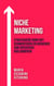 Nichemarketing: Strategieën Voor Het Segmenteren En Bedienen Van Specifieke Doelgroepen - Marketing 360°: De Kracht van Moderne Marketing