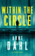 Within the Circle - A Novel