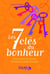 Les 7 clés du bonheur - Pour ouvrir les portes de notre paradis terrestre