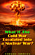 What If The Cold War Escalated into a Nuclear War? - WHAT IF SERIES