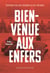 Bienvenue aux enfers - Écoutons ceux que l'on ne veut pas entendre