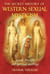 The Secret History of Western Sexual Mysticism - Sacred Practices and Spiritual Marriage