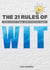 The 21 Rules of Wit: A Guide to Charm, Engage, and Entertain with Laughter
