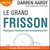 Le Grand Frisson - Rejoignez l'aventure de l'entrepreneuriat !