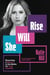 She Will Rise - Becoming a Warrior in the Battle for True Equality