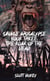 Savage Apocalypse Book Three: The Roar Of The Dead - Savage Apocalypse, #3