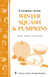 Cooking with Winter Squash & Pumpkins - Storey's Country Wisdom Bulletin A-55