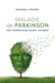 Maladie de Parkinson, ma guérison sans chimie