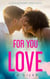 For You to Love - Love Blossoms, #2